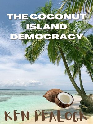 cover image of The Coconut Island Democracy